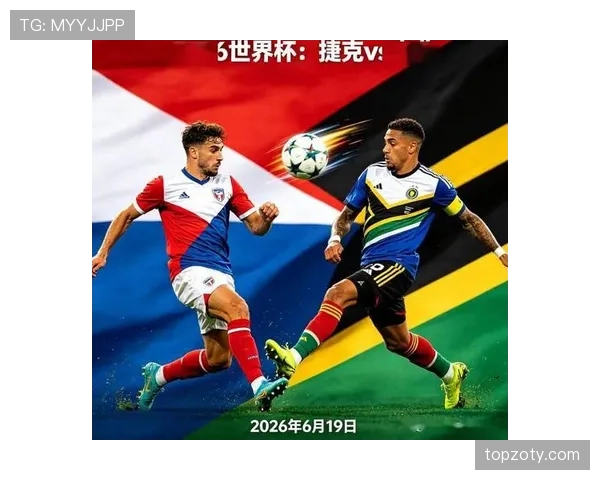 捷克小组赛结束:1分告别2026世界杯 捷克小组赛结束:1分告别2026世界杯